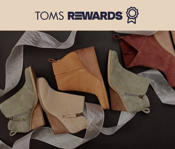 Buy TOMS. Earn Rewards. Share the Love, Pay it Forward.