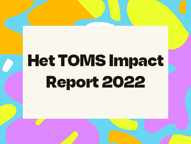 The 2022 TOMS Impact Report